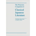 thumbnail image 1 of The Princeton Companion to Classical Japanese Literature, (Paperback), 1 of 1