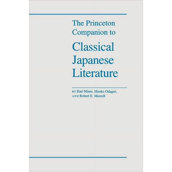 The Princeton Companion to Classical Japanese Literature, (Paperback)