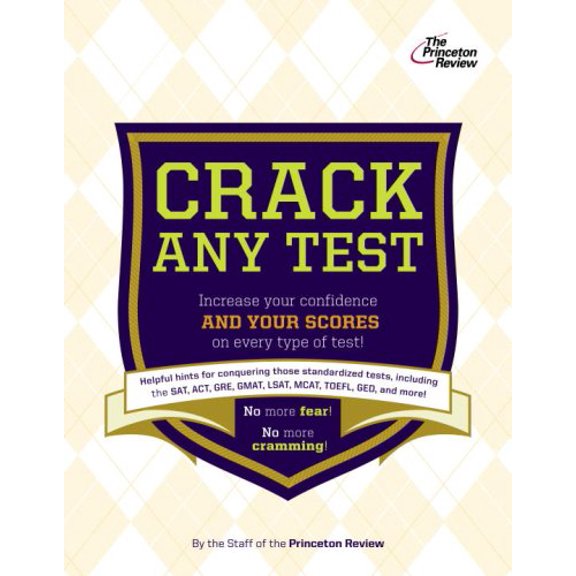 Pre-Owned The Anxious Test-Taker's Guide to Cracking Any Test (College Test Preparation) (Paperback) 0375429352 9780375429354