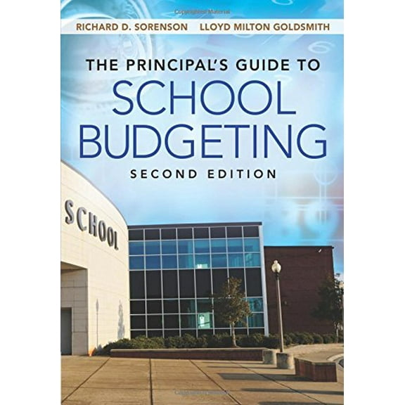 Pre-Owned The Principals Guide to School Budgeting (Paperback) 1452255474 9781452255477