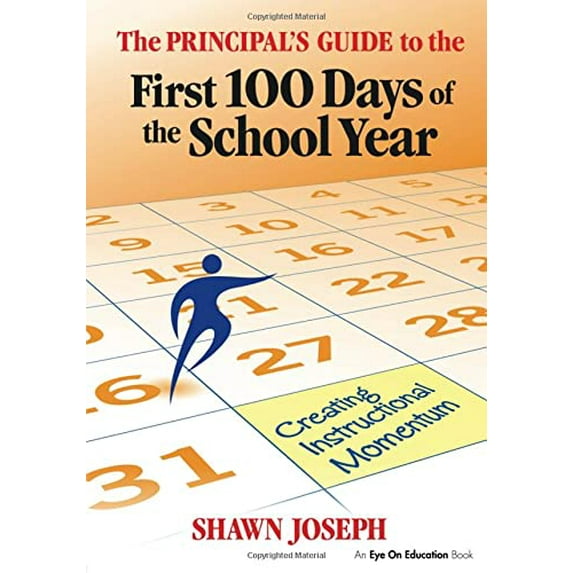 Pre-Owned The Principal's Guide to the First 100 Days of the School Year: Creating Instructional Momentum (Paperback) 1596672021 9781596672024