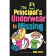 thumbnail image 1 of The Principal's Underwear Is Missing (Hardcover) by Holly Kowitt, 1 of 1