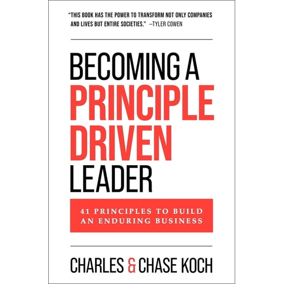Becoming a Principle-Driven Leader: 41 Principles to Build an Enduring Business, (Hardcover)