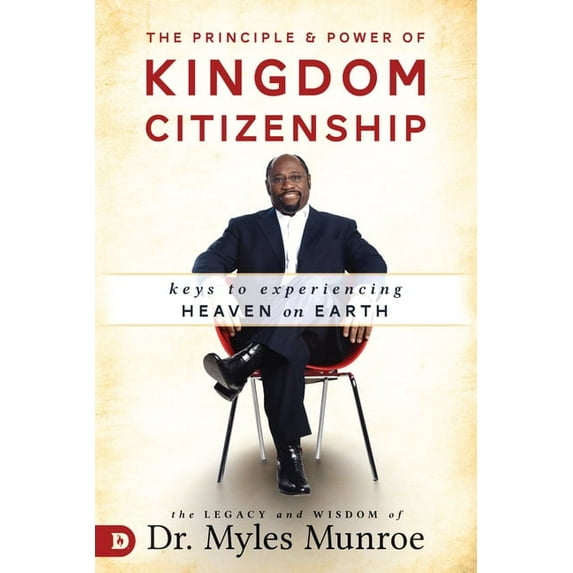 The Principle and Power of Kingdom Citizenship, (Hardcover)