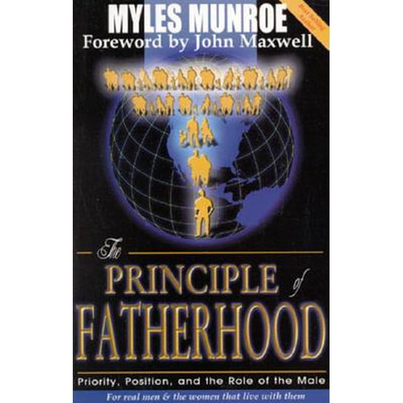 Pre-Owned The Principle of Fatherhood: Priority, Position and the Role of the Male (Paperback) 1562291602 9781562291600