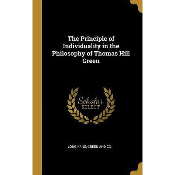 The Principle of Individuality in the Philosophy of Thomas Hill Green (Hardcover)