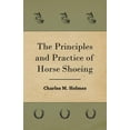 thumbnail image 1 of The Principles And Practice Of Horse Shoeing (Paperback), 1 of 1
