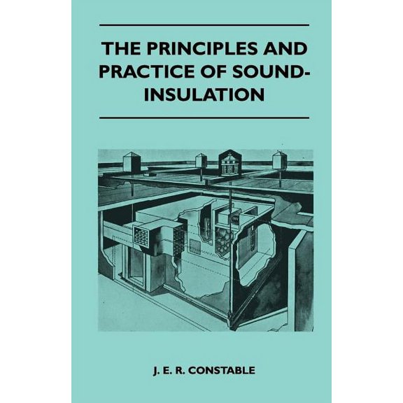 The Principles And Practice Of Sound-Insulation (Paperback)