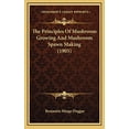thumbnail image 1 of The Principles Of Mushroom Growing And Mushroom Spawn Making 1905 Hardcover 1168924162 9781168924162 Benjamin Minge Duggar, 1 of 1