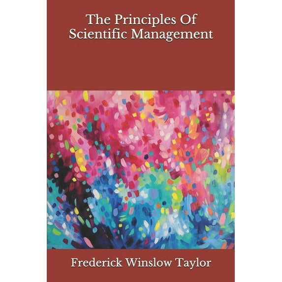 The Principles Of Scientific Management (Paperback)