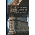 thumbnail image 1 of The Principles and Practice of Coal Mining, (Paperback), 1 of 1