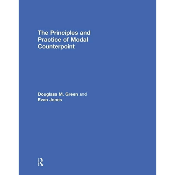 The Principles and Practice of Modal Counterpoint, (Hardcover)