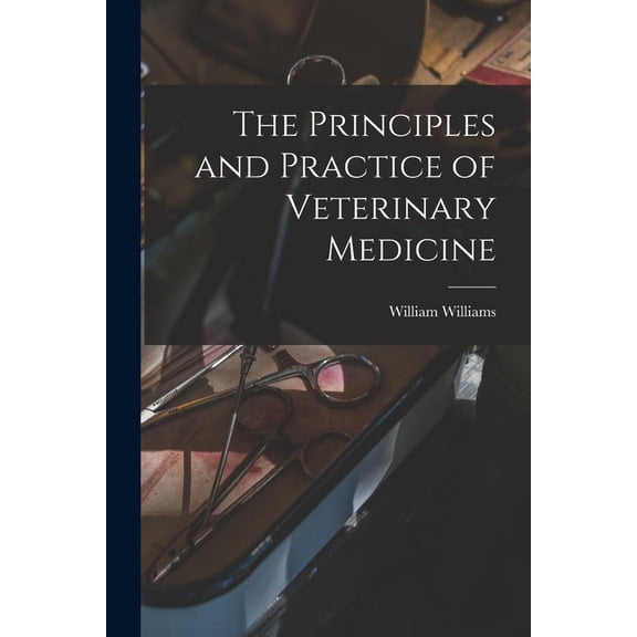 The Principles and Practice of Veterinary Medicine, (Paperback)