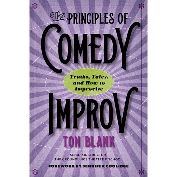 The Principles of Comedy Improv, (Paperback)