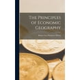 thumbnail image 1 of The Principles of Economic Geography (Hardcover) by Robert Neal Rudmose Brown, 1 of 1