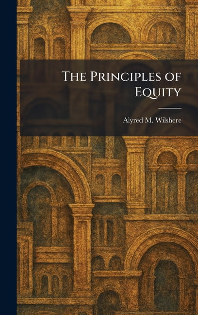 The Principles of Equity, (Hardcover)