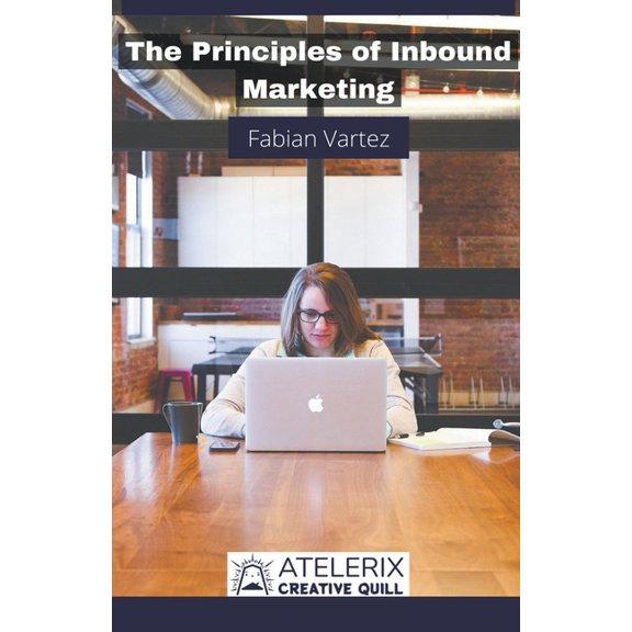 The Principles of Inbound Marketing, (Paperback)