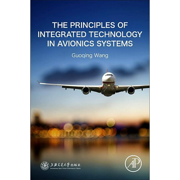 The Principles of Integrated Technology in Avionics Systems, (Paperback)