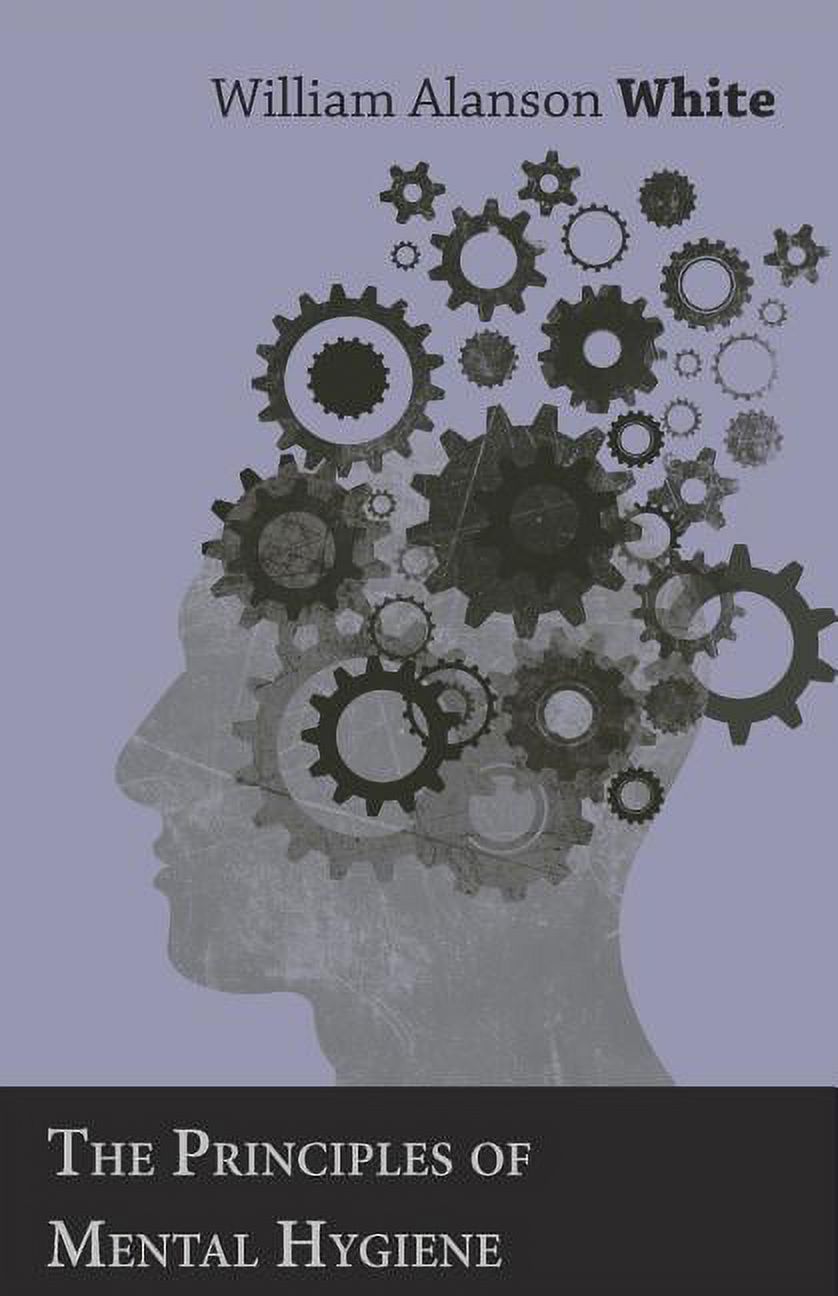 The Principles of Mental Hygiene (Paperback)