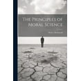 thumbnail image 1 of The Principles of Moral Science (Paperback), 1 of 1