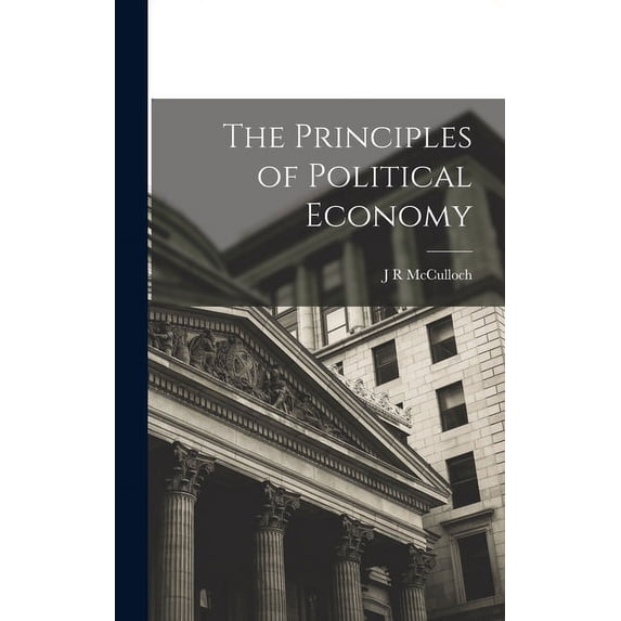 The Principles of Political Economy (Hardcover)