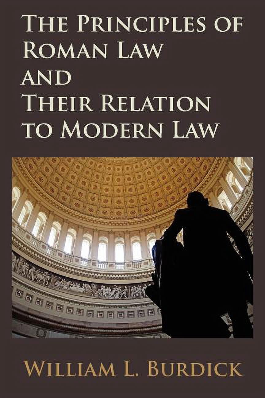 The Principles of Roman Law and Their Relation to Modern Law ...