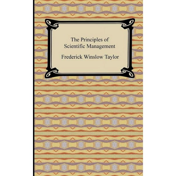 The Principles of Scientific Management (Paperback)