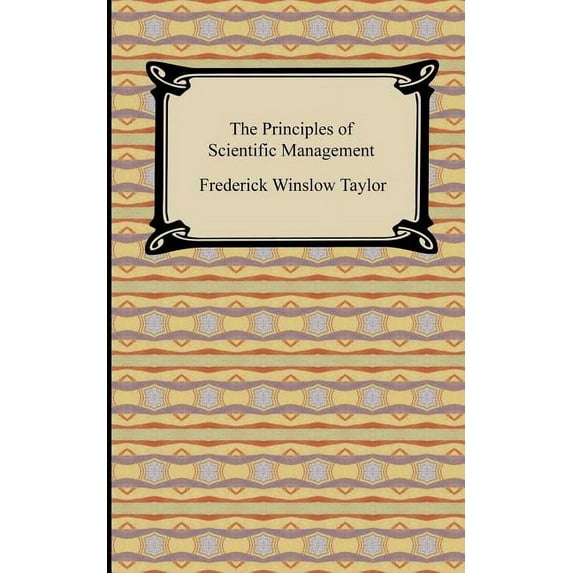 The Principles of Scientific Management (Paperback)