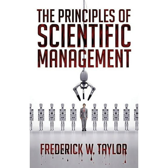 The Principles of Scientific Management (Paperback)