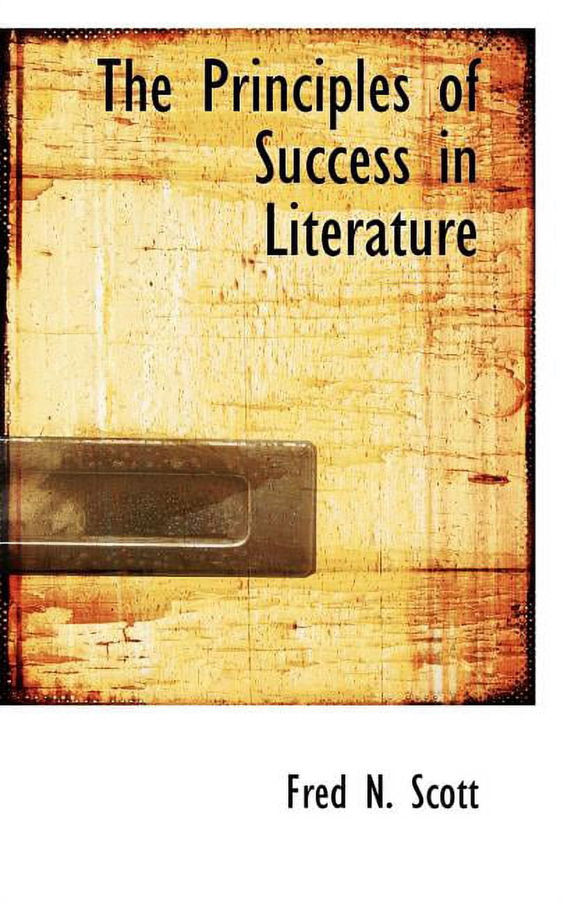 The Principles of Success in Literature Paperback