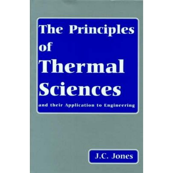 Principles of Thermal Sciences and their applications to Engineering (Paperback)