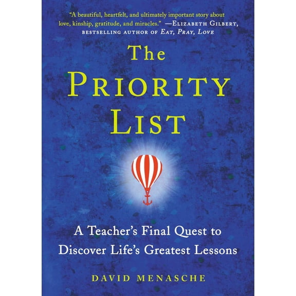 Pre-Owned The Priority List: A Teacher's Final Quest to Discover Life's Greatest Lessons (Hardcover) 1476743444 9781476743448