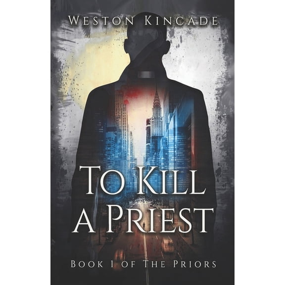 The Priors: To Kill a Priest: A Suspenseful Sci-Fi Fantasy Series (Paperback)