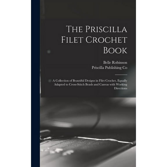 The Priscilla Filet Crochet Book (Hardcover)