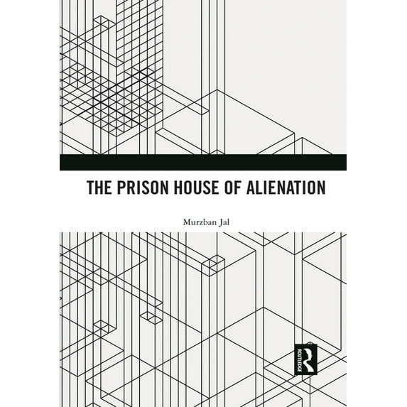 The Prison House of Alienation, (Paperback)