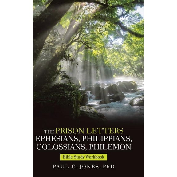 The Prison Letters Ephesians, Philippians, Colossians, Philemon (Hardcover)