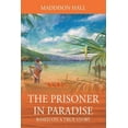 thumbnail image 1 of The Prisoner in Paradise : Based on a True Story (Paperback), 1 of 1