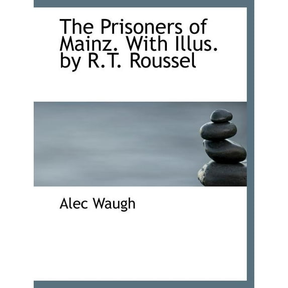 The Prisoners of Mainz. with Illus. by R.T. Roussel (Paperback)