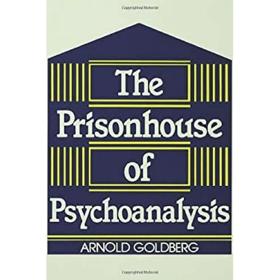 Pre-Owned The Prisonhouse of Psychoanalysis (Hardcover) 0881631213 9780881631210