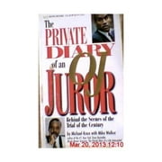 Pre-Owned Private Diary of an O.J. Juror: Behind the Scenes of the Trial of the Century (Mass Market Paperback) 0787105805 9780787105808