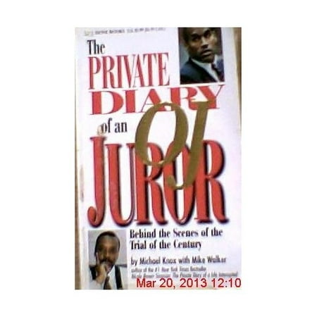 Pre-Owned Private Diary of an O.J. Juror: Behind the Scenes of the Trial of the Century (Mass Market Paperback) 0787105805 9780787105808