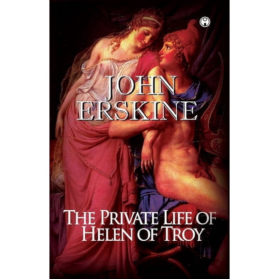 The Private Life of Helen of Troy (Paperback)