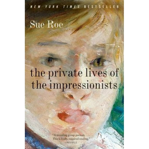 Pre-Owned The Private Lives of the Impressionists (Paperback) 0060545593 9780060545598