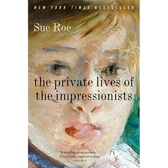 Pre-Owned The Private Lives of the Impressionists (Paperback) 0060545593 9780060545598