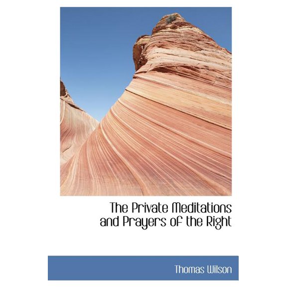 The Private Meditations and Prayers of the Right (Hardcover)