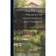 thumbnail image 1 of The Private Palaces of London Past and Present (Hardcover), 1 of 1