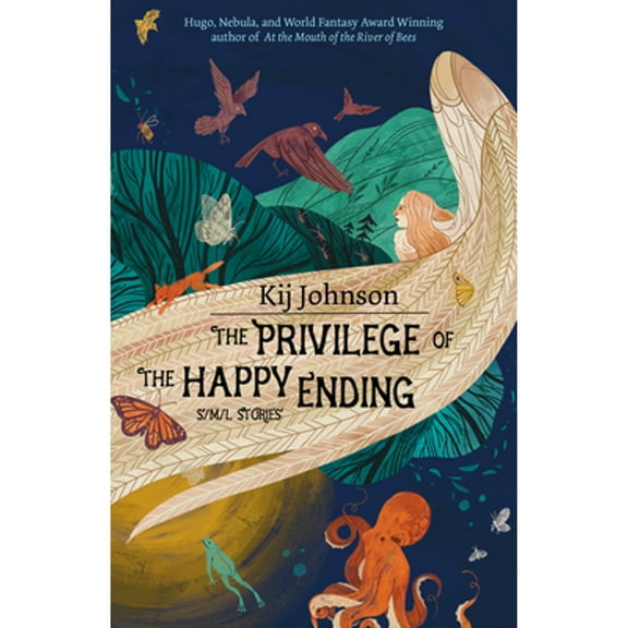 Pre-Owned The Privilege of the Happy Ending: Small, Medium, and Large Stories (Paperback) by Kij Johnson
