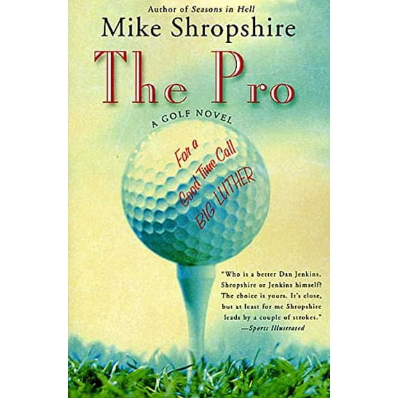 Pre-Owned The Pro: A Golf Novel (Paperback) 0312305192 9780312305192