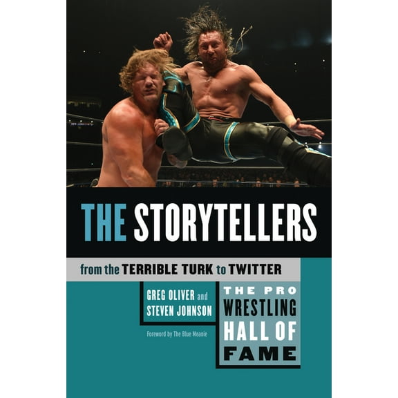 The Pro Wrestling Hall of Fame: The Pro Wrestling Hall of Fame : The Storytellers (From the Terrible Turk to Twitter) (Series #5) (Paperback)
