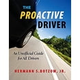 thumbnail image 1 of Pre-Owned The Proactive Driver: An Unofficial Guide for All Drivers (Paperback) 1941934013 9781941934012, 1 of 1